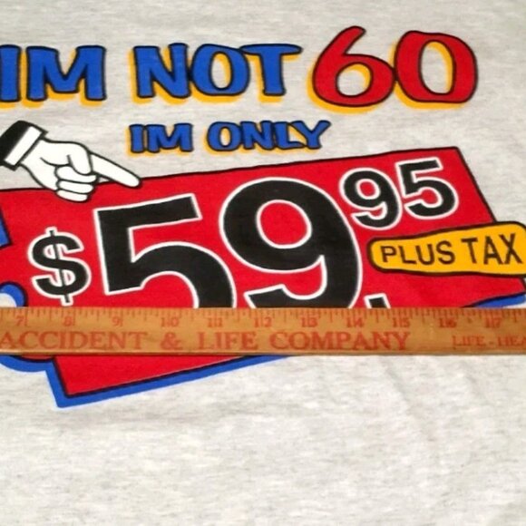 Vintage 1990s 60 Year Old Shirt Lee XL Im not 60 Im 59.95 Plus Tax Old Birthday - Picture 10 of 13